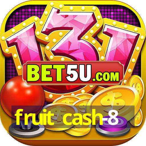 fruit cash